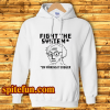 Fight The System By Making It Bigger Hoodie