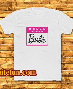 Hello My Name Is Barbie T-Shirt