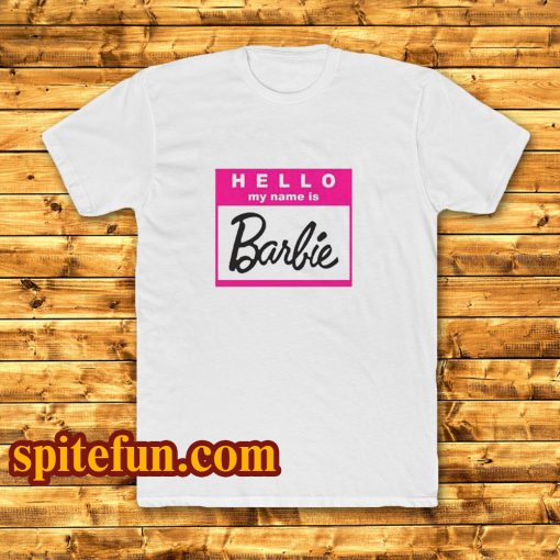 Hello My Name Is Barbie T-Shirt