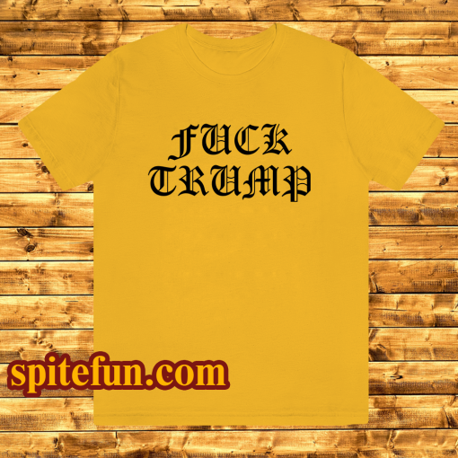 Fuck Trump Old English Font T-Shirt