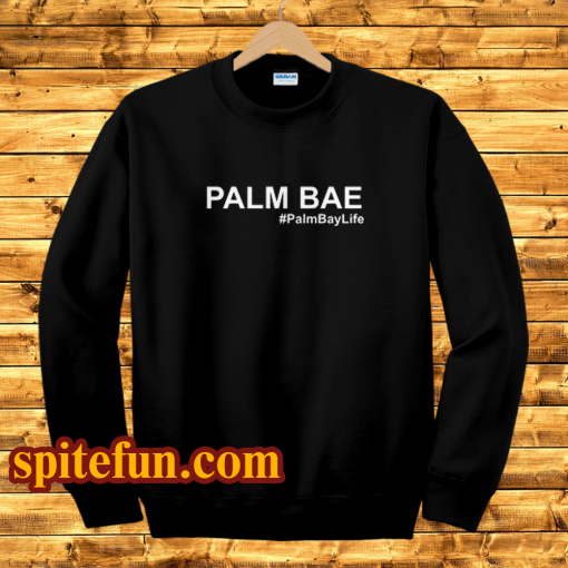 Palm-Bae-Palm-Bay-Life-Sweatshirt