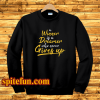 a winner is a dreamer who never gives up sweatshirt