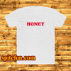 honey t-shirt