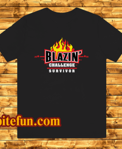 Blazin Challenge Survivor Tshirt