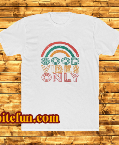 Good Vibes Only Rainbow Tshirt