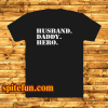 Husband Daddy hero T-Shirts