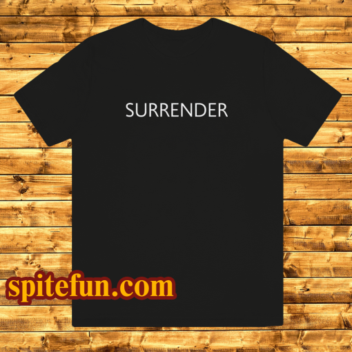 SURRENDER Unisex T-SHIRT black