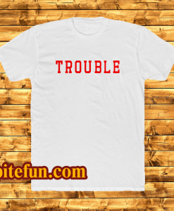 Trouble unisex ringer t-shirt