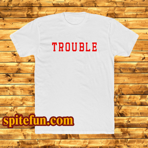 Trouble unisex ringer t-shirt