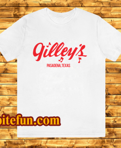 Gilleys T Shirt