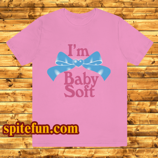 I'm Baby Soft T-Shirt