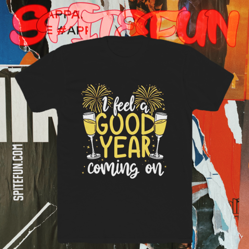 I Feel Good Year New Year's Day Holiday Cheer T-shirt TPKJ1