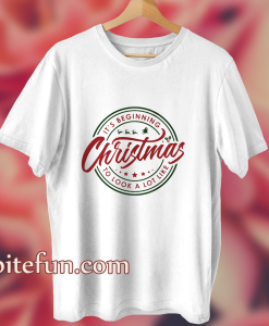 Its Beginning to Look a Lot Like Christmas T Shirt