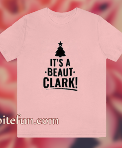 It's a Beaut Clark T Shirt