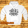 Let It Snow Hoodie