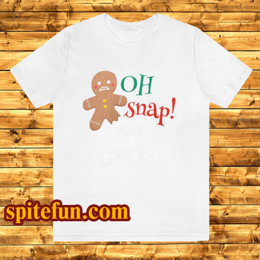 Oh Snap T Shirt