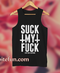 Suck My Fuck Tank Top