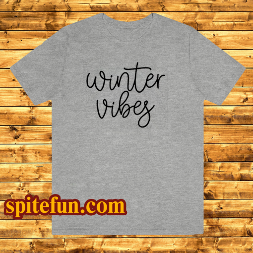 Winter Vibes T Shirt