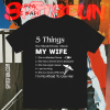 5 Things About My Wife T-Shirt TPKJ1