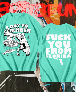 A Day To Remember Fuck You From Florida T Shirt TPKJ1