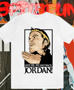 Give Me My Hat Back Jordan Evan Breen T Shirt TPKJ1