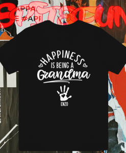 Happiness Grandma Shirt TPKJ1