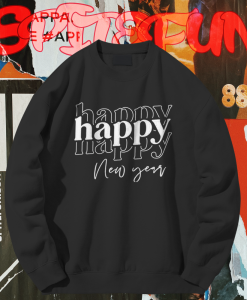 Happy New Year Sweatshirt TPKJ1