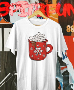 Hot Chocolate Mug Holiday T Shirt TPKJ1