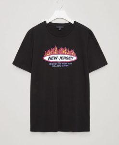 New Jersey Where the weak are killed and eaten T-shirt TPKJ1