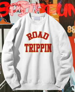 Road Trippin Sweatshirt TPKJ1