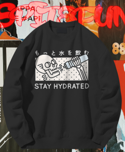 Stay Hydrated Skull Sweatshirt TPKJ1