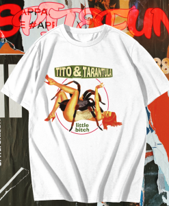 Tito & Tarantula Little Bitch T-Shirt TPKJ1