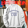 Freedom Now Legalize LSD Sweatshirt TPKJ1