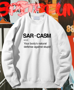 Sarcasm Sweatshirt TPKJ1