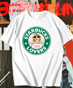 Starbucks Lovers Taylor Swift T Shirt KM TPKJ1