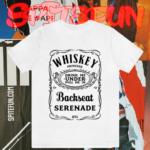 ATL Whiskey Princess Backseat Serenade T-Shirt TPKJ1