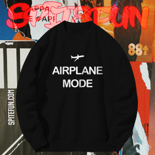 Airplane Mode Sweatshirt TPKJ1
