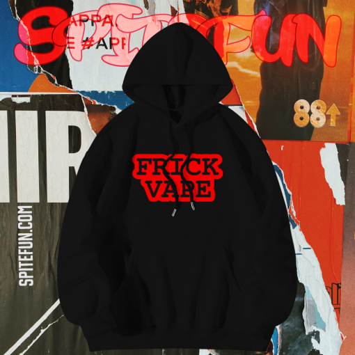 Frick Vape Front Hoodie TPKJ1