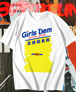 Girls Dem Sugar T-Shirt TPKJ1