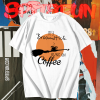 My Broomstick Runs On Coffee T-shirt TPKJ1