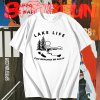 Classic Lake Life Tee t shirt TPKJ1