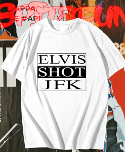 ELVIS SHOT JFK, La Haine Film T-Shirt TPKJ1