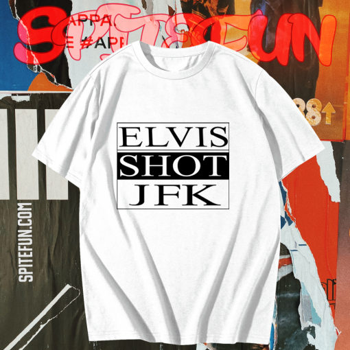 ELVIS SHOT JFK, La Haine Film T-Shirt TPKJ1