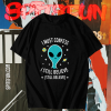 Alien Still Believe t shirt TPKJ1