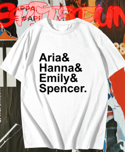 Aria Hanna Emily Spencer PLL T-shirt TPKJ1