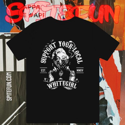 Marilyn Monroe Support Your Local White Girl T-Shirt Black TPKJ1