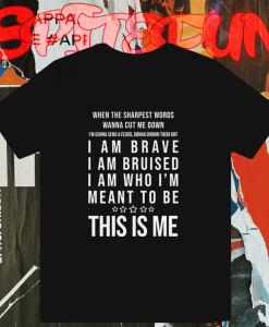 This is Me Lyrics T Shirt - The Greatest Showman Band Music Tee Shirt in Mens & Ladies Styles TPKJ1