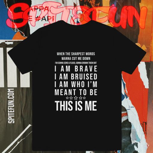 This is Me Lyrics T Shirt - The Greatest Showman Band Music Tee Shirt in Mens & Ladies Styles TPKJ1