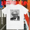 Rage Against Bernie The Machine T-Shirt TPKJ3
