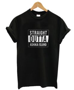 Straight Outta Ashika Island Shirt